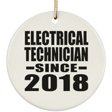 Electrical Technician Since 2018 - Circle Ornament