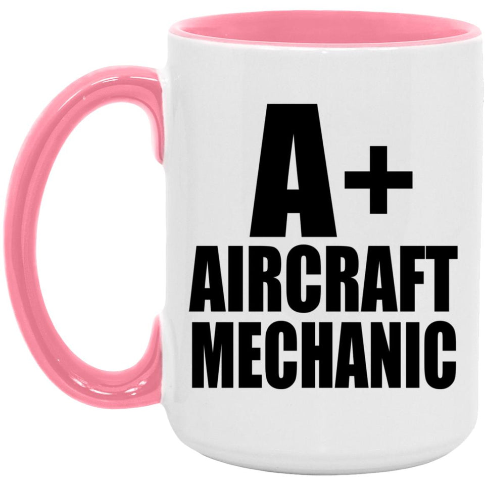 A+ Aircraft Mechanic - 15oz Accent Mug Pink