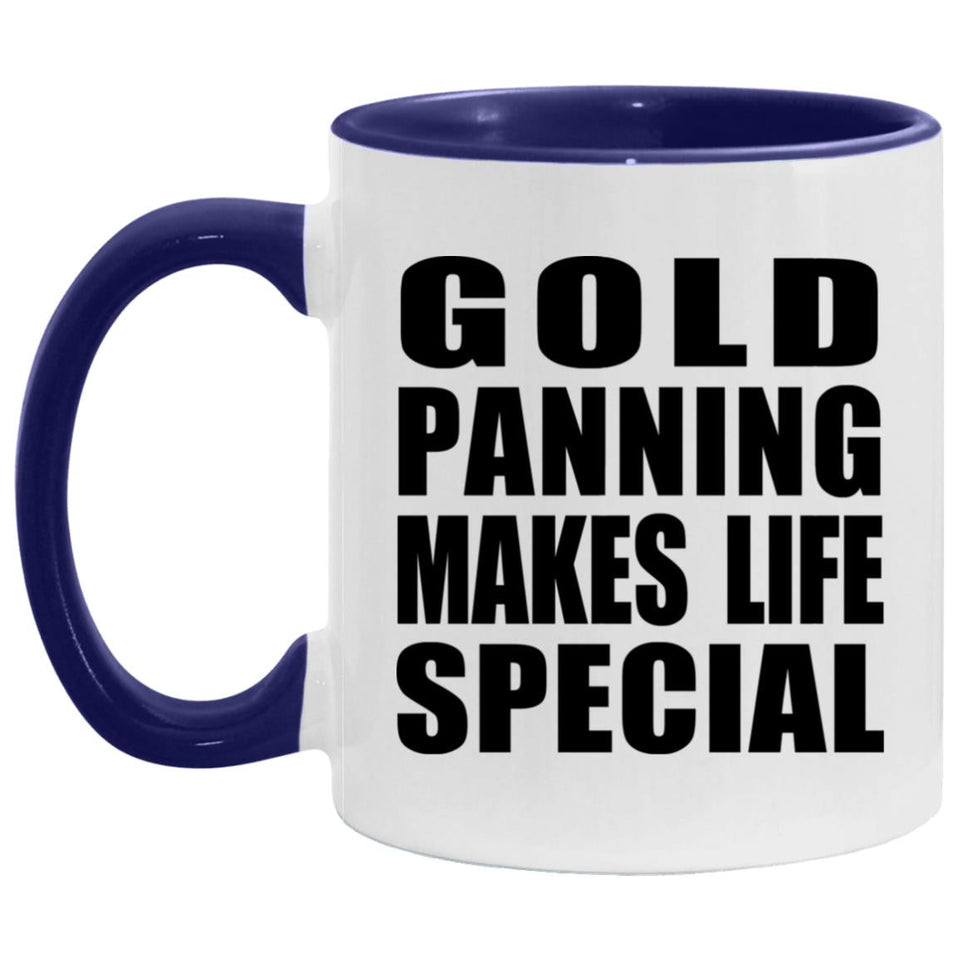 Gold Panning Makes Life Special - 11oz Accent Mug Purple