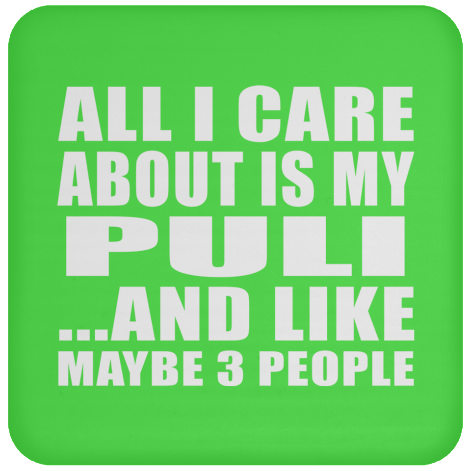 All I Care About Is My Puli - Drink Coaster