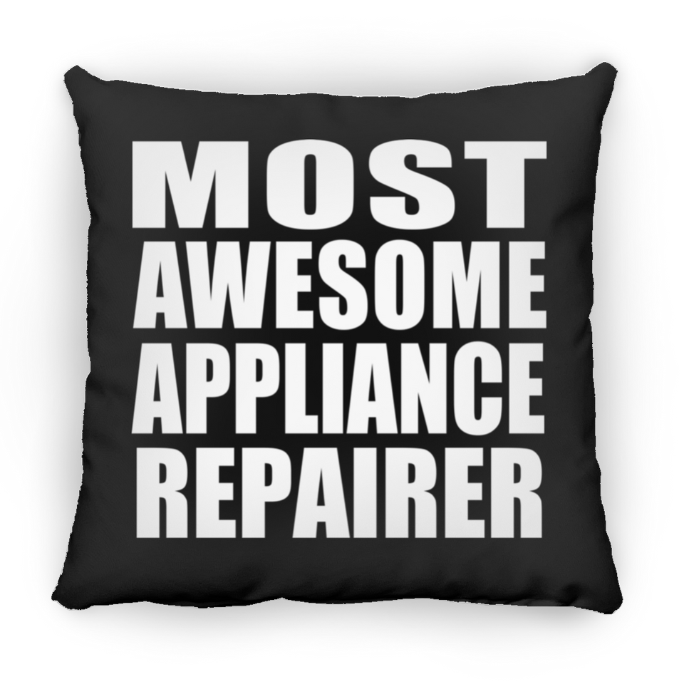 Most Awesome Appliance Repairer - Throw Pillow Black