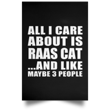 All I Care About Is Raas Cat - Poster Portrait