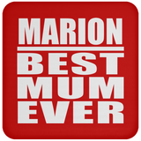 Marion Best Mum Ever - Drink Coaster