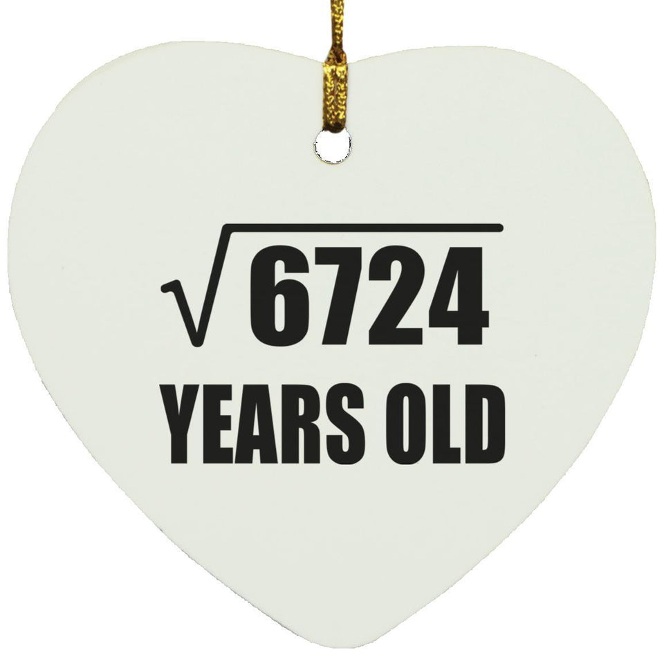 82nd Birthday Square Root of 6724 Years Old - Heart Ornament