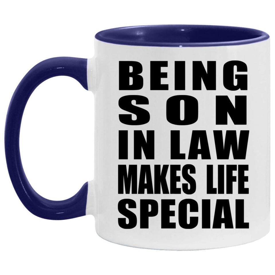 Being Son In Law Makes Life Special - 11oz Accent Mug Purple