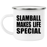 Slamball Makes Life Special - 12oz Camping Mug