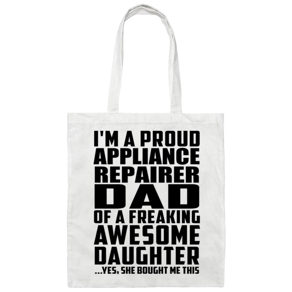 Proud Appliance Repairer Dad Of Awesome Daughter - Tote Bag White