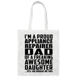 Proud Appliance Repairer Dad Of Awesome Daughter - Tote Bag White