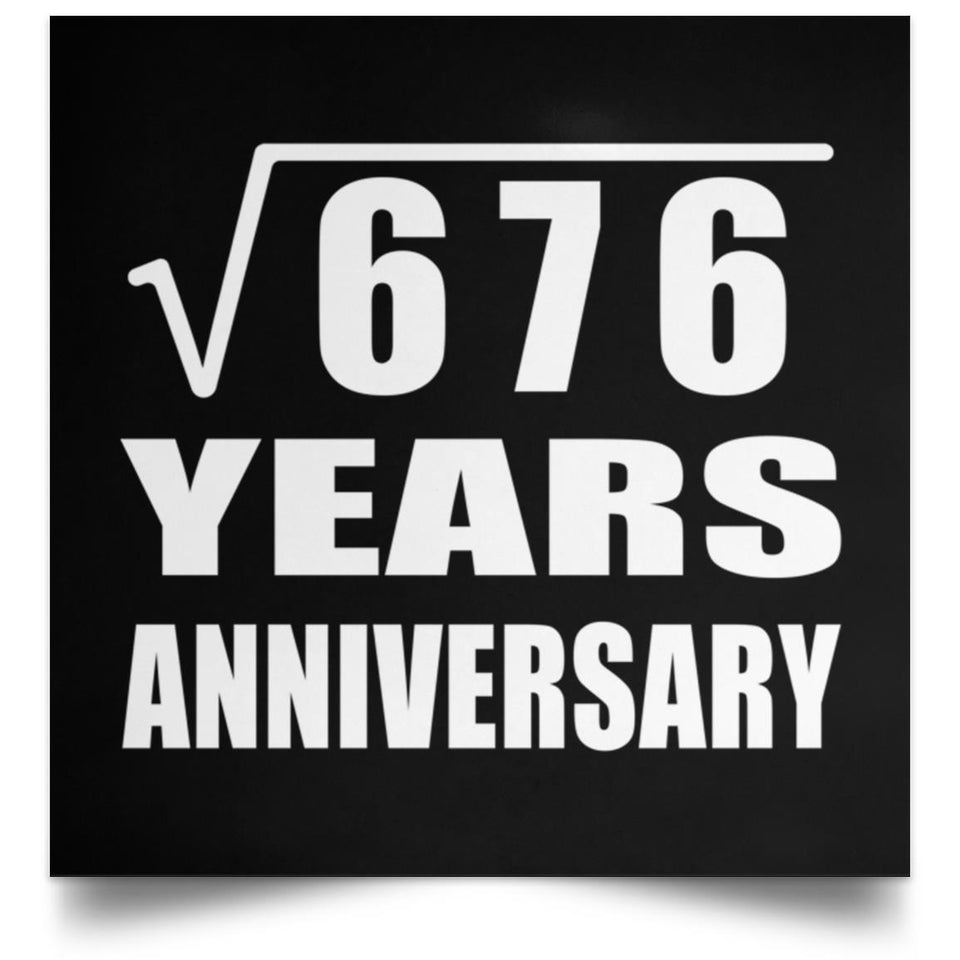26th Anniversary Square Root of 676 Years Anniversary - Poster Square