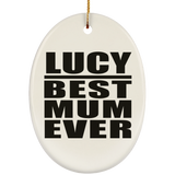 Lucy Best Mum Ever - Oval Ornament