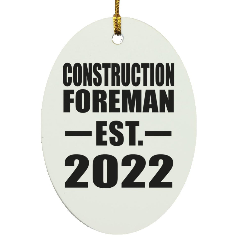 Construction Foreman Established EST. 2022 - Oval Ornament