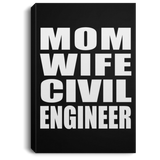 Mom Wife Civil Engineer - Canvas Portrait
