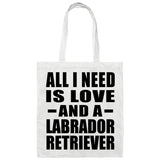 All I Need Is Love And A Labrador Retriever - Tote Bag White