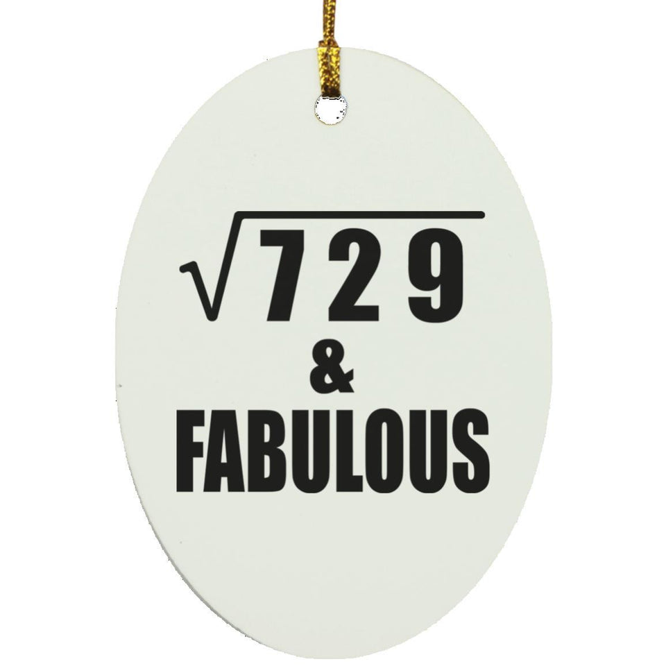 27th Birthday Square Root of 729 & Fabulous - Oval Ornament