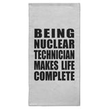 Being Nuclear Technician Makes Life Complete - Hand Towel