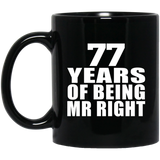 77th Anniversary 77 Years Of Being Mr Right - 11 Oz Coffee Mug Black