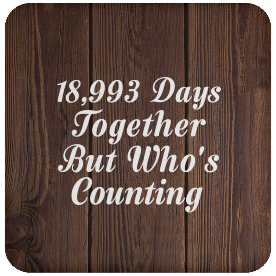 52nd Anniversary 18,993 Days Together Who's Counting - Drink Coaster D