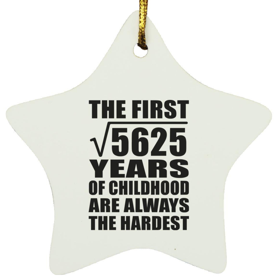 75th Birthday Square Root of 5625 Years of Childhood - Star Ornament