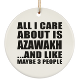 All I Care About Is Azawakh - Circle Ornament