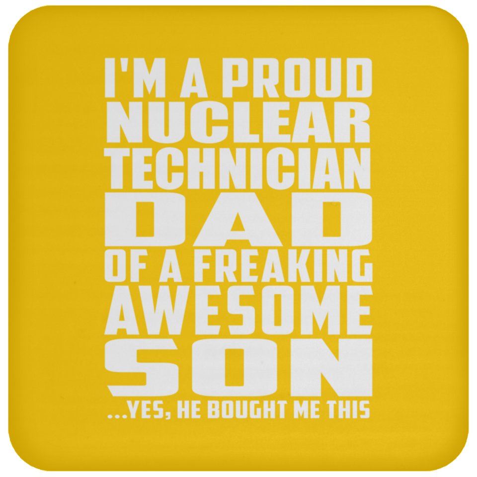 Proud Nuclear Technician Dad Of Awesome Son - Drink Coaster