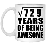27th Birthday Square Root of 729 Years of Being Awesome - 11oz Coffee Mug