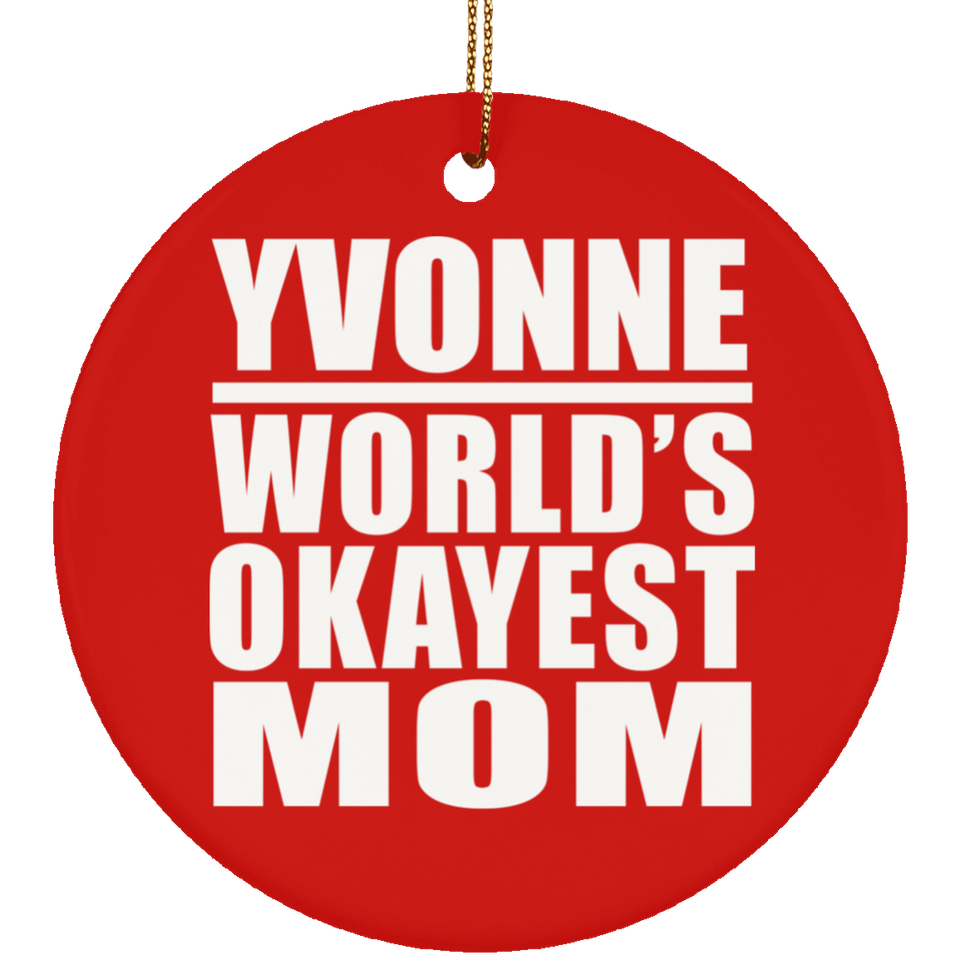 Yvonne World's Okayest Mom - Circle Ornament