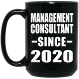 Management Consultant Since 2020 - 15oz Coffee Mug Black