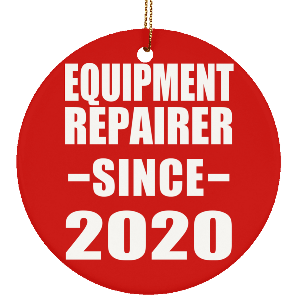 Equipment Repairer Since 2020 - Circle Ornament