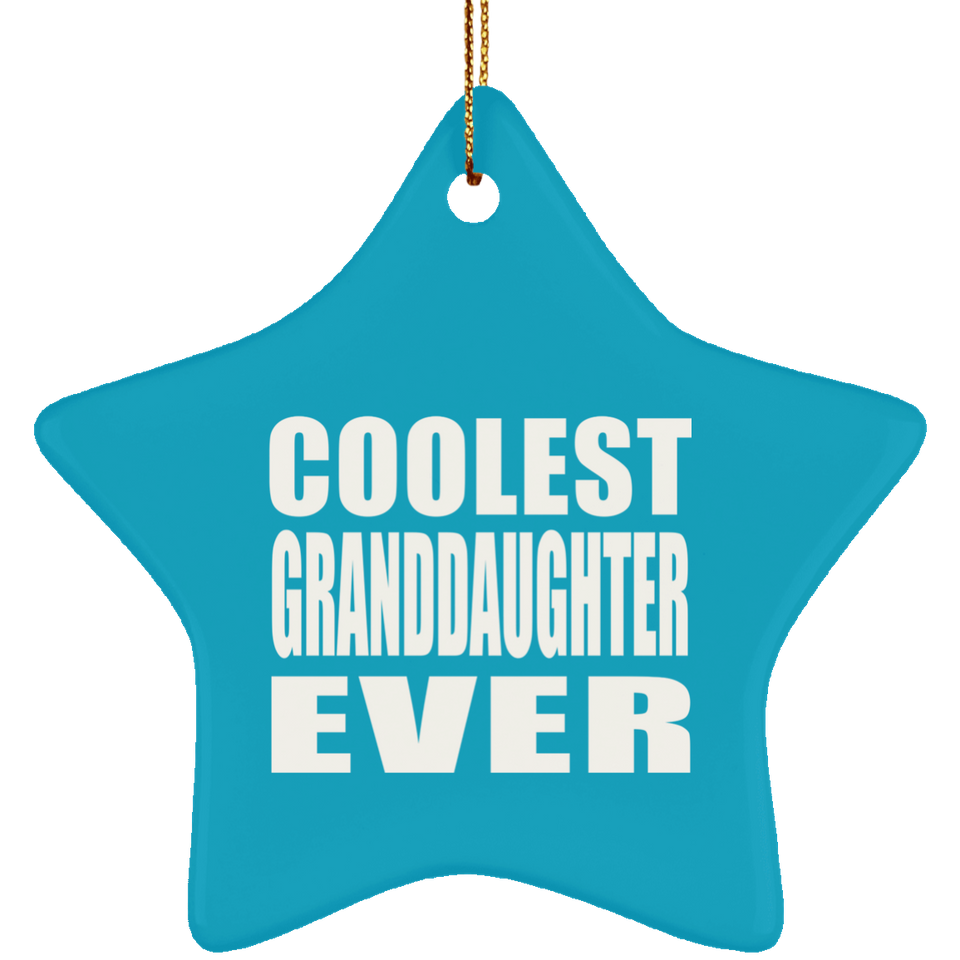 Coolest Granddaughter Ever - Star Ornament