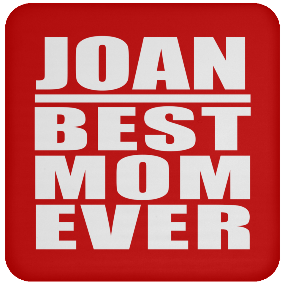 Joan Best Mom Ever - Drink Coaster