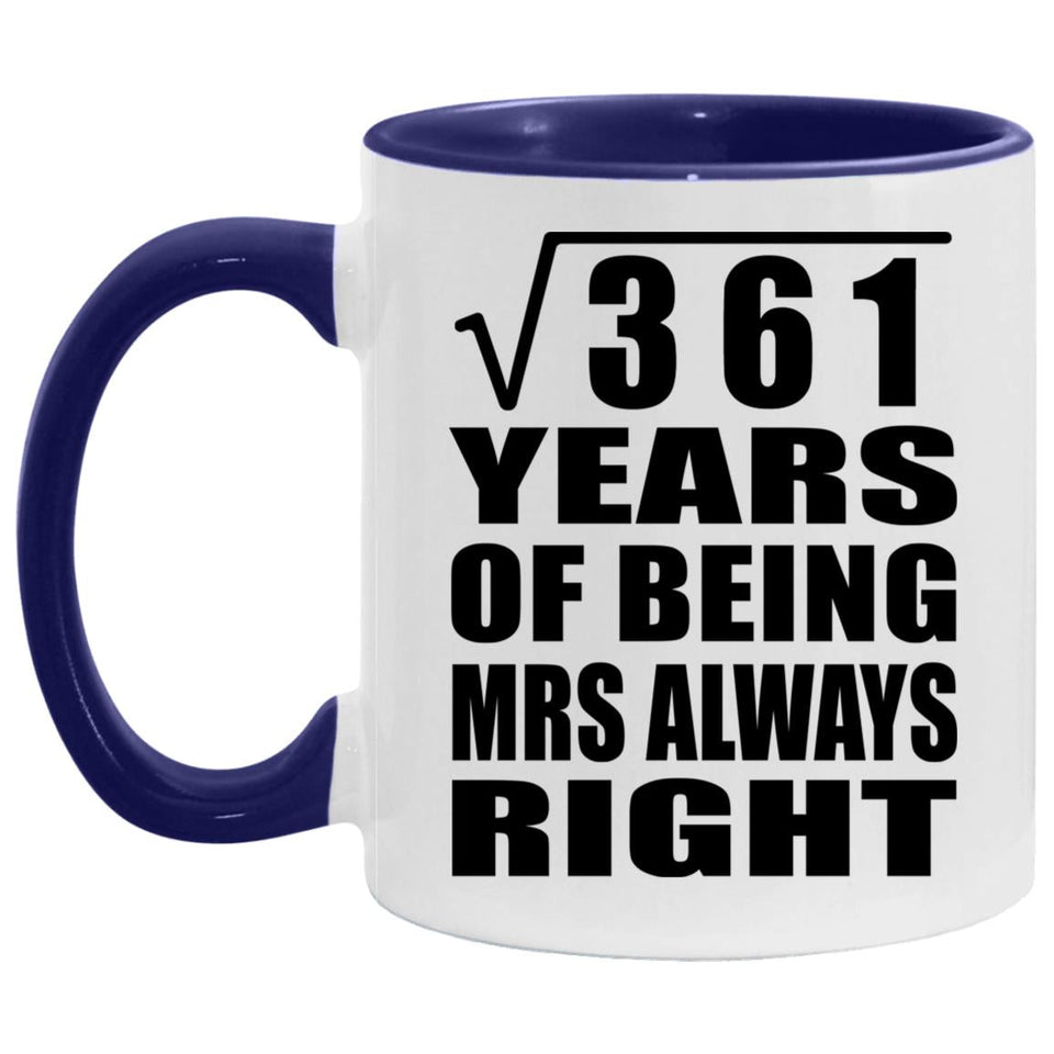 19th Anniversary Square Root Of 361 Years Mrs Always Right - 11oz Accent Mug Purple