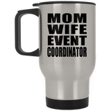 Mom Wife Event Coordinator - Silver Travel Mug