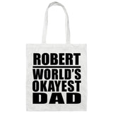 Robert World's Okayest Dad - Tote Bag White