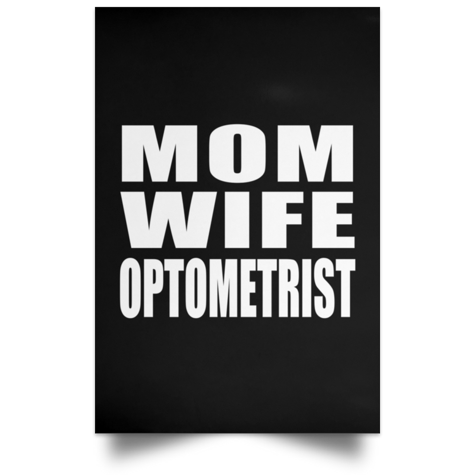 Mom Wife Optometrist - Poster Portrait