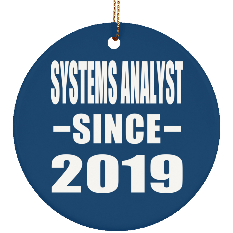 Systems Analyst Since 2019 - Circle Ornament