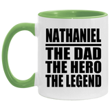 Nathaniel The Dad The Hero The Legend - 11oz Accent Mug Green