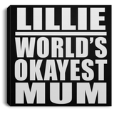 Lillie World's Okayest Mum - Canvas Square