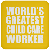 World's Greatest Child Care Worker - Drink Coaster