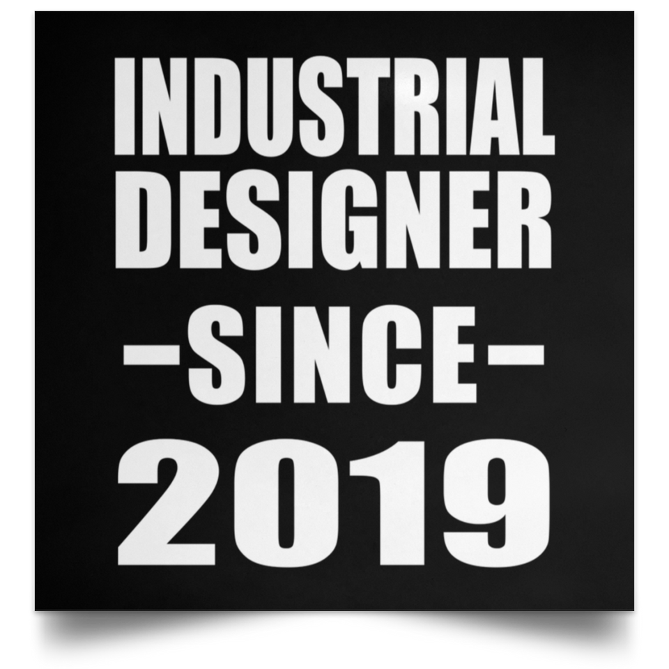 Industrial Designer Since 2019 - Poster Square