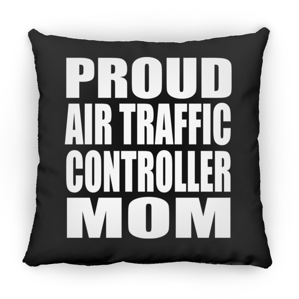 Proud Air Traffic Controller Mom - Throw Pillow Black