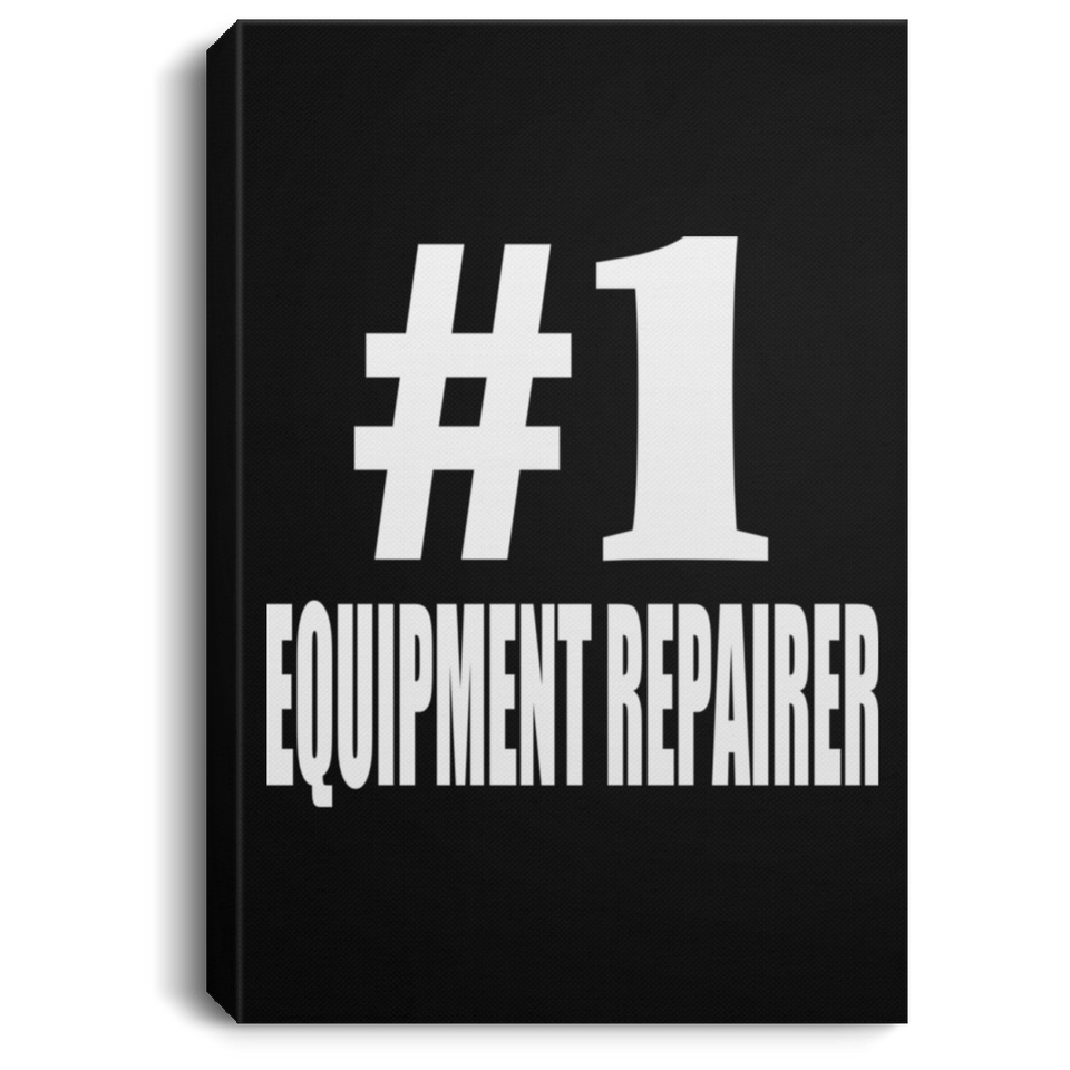 Number One #1 Equipment Repairer - Canvas Portrait
