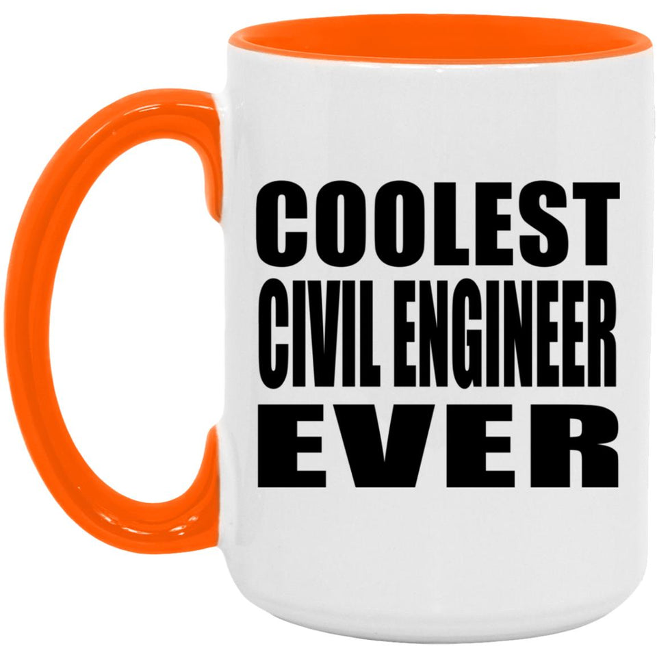 Coolest Civil Engineer Ever - 15oz Accent Mug Orange