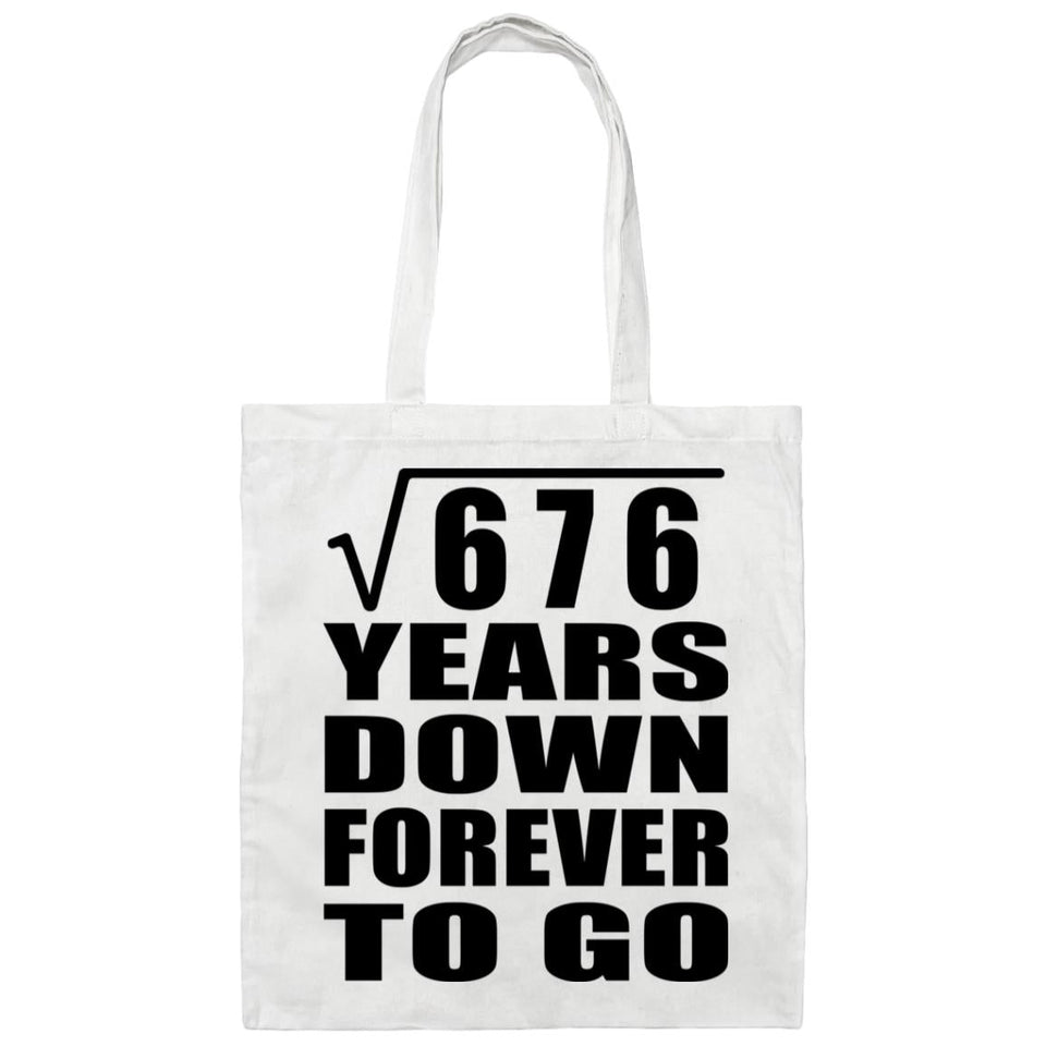 26th Anniversary Square Root of 676 Years Down Forever To Go - Tote Bag White
