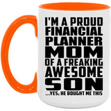 Proud Financial Planner Mom Of Awesome Son - 15oz Accent Mug Orange