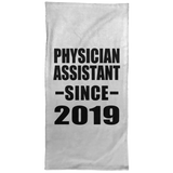Physician Assistant Since 2019 - Hand Towel