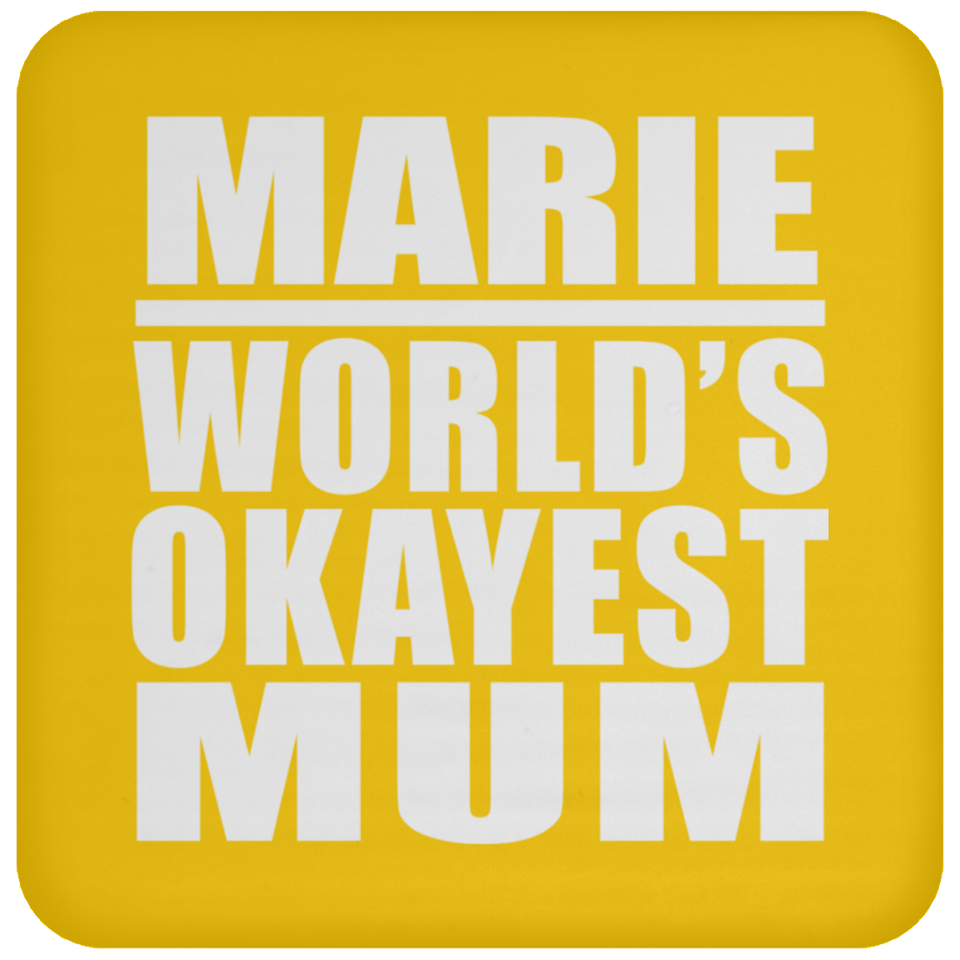 Marie World's Okayest Mum - Drink Coaster