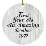 First Year As An Amazing Brother 2022 - Circle Ornament F