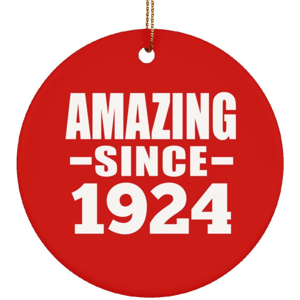 100th Birthday Amazing Since 1924 - Circle Ornament