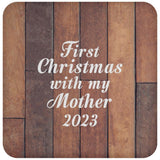 First Christmas With My Mother 2023 - Drink Coaster E