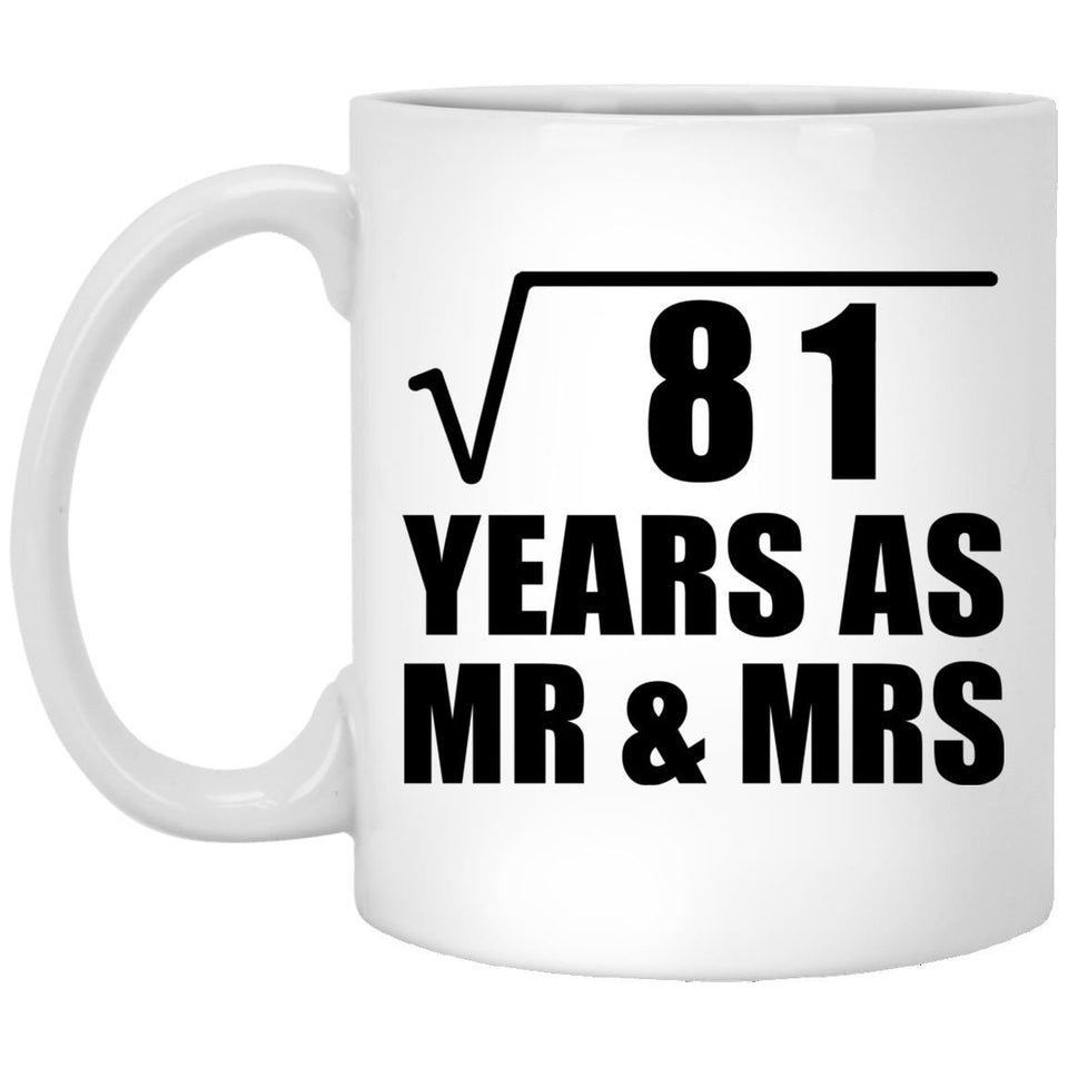 9th Anniversary Square Root of 81 Years As Mr & Mrs - 11oz Coffee Mug